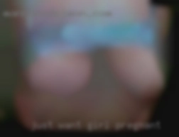 Just want to have some girl pregnant fun.