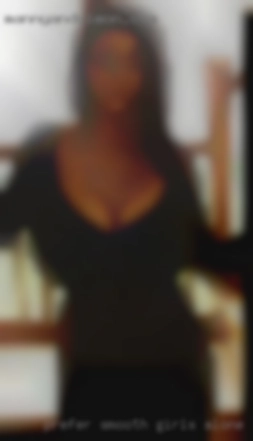 Prefer smooth and girls alone dressed sexy.